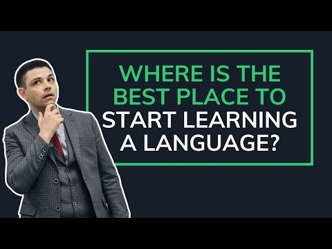 Where is The Best Place to Start Learning a Language?