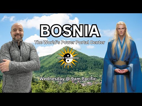 Adronis - "Bosnia: The World's Power Portal Center" + Q&A - Wisdom Transmissions Live!