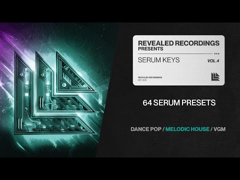 Serum Keys Vol. 4 (64 Presets) Dance Pop, Deep House, Lo-Fi, Melodic House, Video Game | Revealed