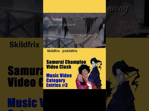 Samurai Champloo Video Clash Entries_18  #champloovc #samuraichamploo