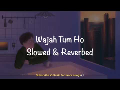 Wajah Tum Ho (Slowed & Reverbed) | Hate Story 3 | Armaan Malik | V-Music