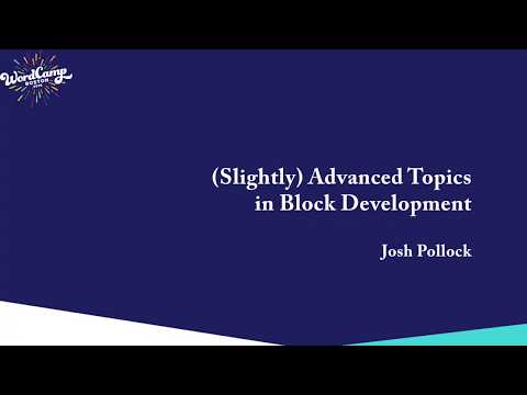 Slightly Advanced Topics in Block Dev