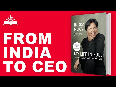 My Life in Full: Work, Family, and Our Future by Indra Nooyi