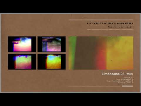 A.G : Music for Limehouse.03 : 2003 (Official Audio)