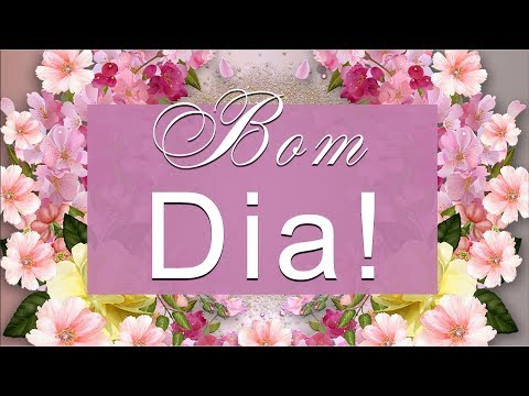 💐Bom Dia!💐Animação Cartões/Animation Card