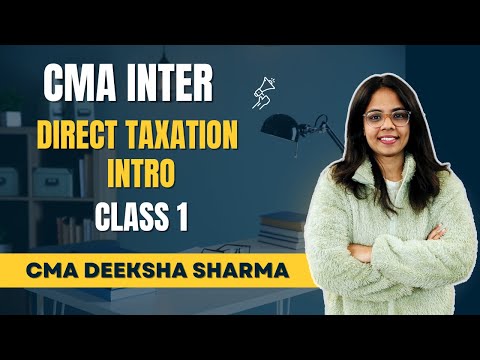 Free Classes CMA Inter | Income Tax Act 1961| CMA Deeksha Sharma | 8 Jan