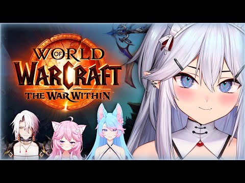 Vei - World of Warcraft: The War Within w/ LordAethelstan, Nyanners & Silvervale