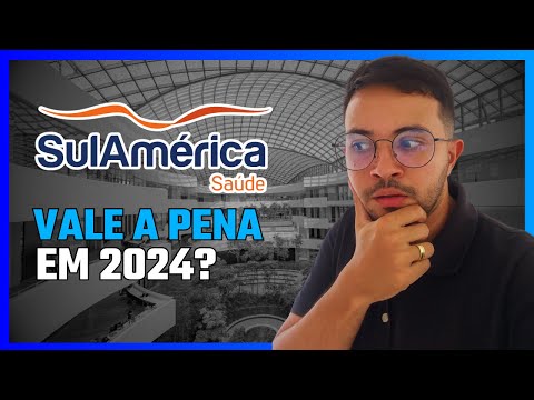 Plano de Saúde SULAMÉRICA SAÚDE em 2024 - Review Completo e ATUALIZADO