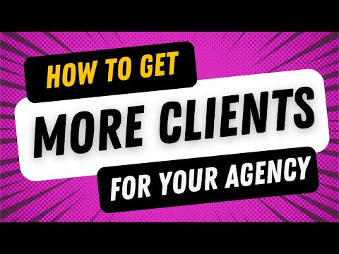 How to Get Clients For Your Agency or B2B Business in 2024