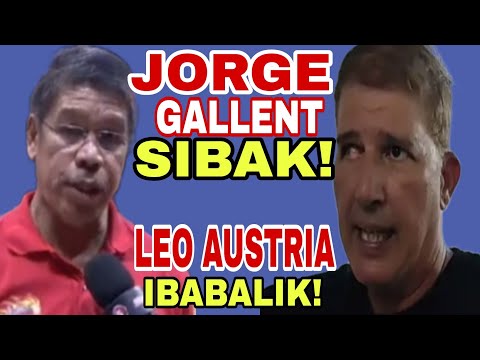 JORGE GALLENT SISIBAKIN NA! LEO AUSTRIA IBABALIK!