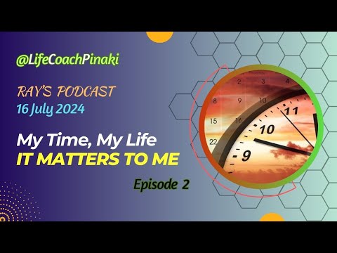 My Time, My Life | EP 2 | Make Your Productive Hours Count | #LifeCoachPinaki