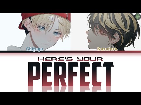 [Switching Vocals] Tokyo Revengers -Here's Your Perfect- Lyrics