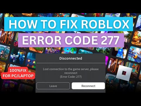 How To Fix Error Code 277 Roblox | Step By Step Guide (2024)