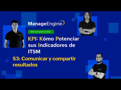 Webinar: KPI  Kómo Potenciar sus Indicadores de ITSM SESIÓN 3