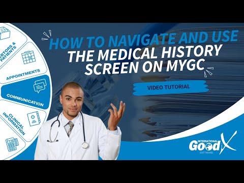 GoodX Web Tutorial - How to Navigate and Use the Medical History Screen on myGC