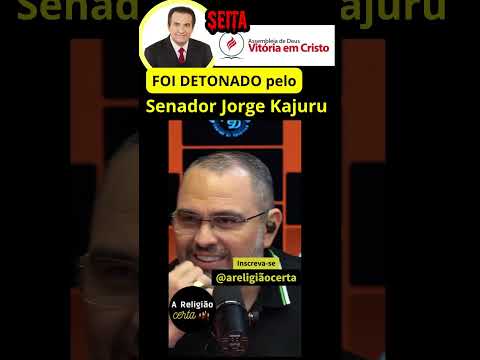 Senador Jorge Kajuru DETONA Silvas Malafaia Dízimos e Ofertas Assembleia de Deus #areligiaocerta