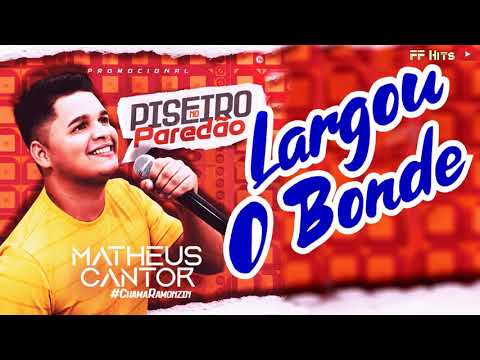 Largou O Bonde -|((MATHEUS CANTOR))|- CD Promocional de Novembro 2020