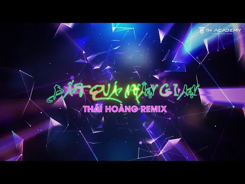 BẤT QUÁ NHÂN GIAN | CHU THUÝ QUỲNH | THÁI HOÀNG REMIX