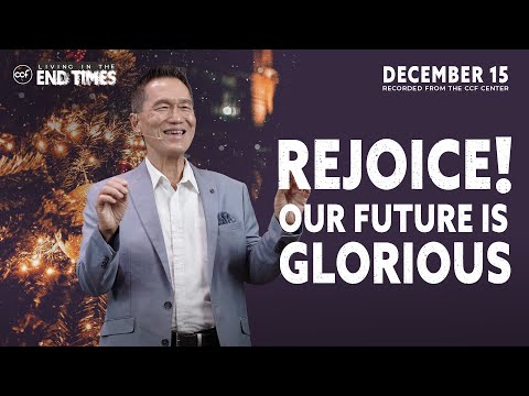 Rejoice! Our Future Is Glorious | Peter Tan-Chi | December 15, 2024