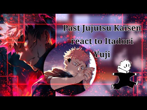 [] Past Jujutsu Kaisen react to Itadori Yuji [] Gacha club [] Reaction Video[]