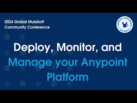 Deploy, Monitor and Manage your Anypoint Platform