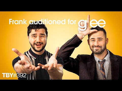 Frank Auditioned For Glee | The Basement Yard #392