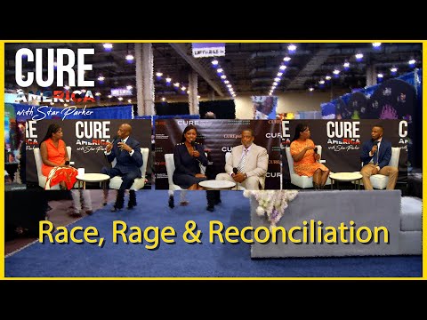 Race, Rage & Reconciliation — CURE America with Star Parker