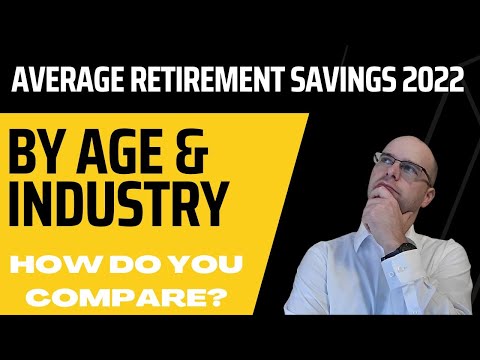 2022 Average retirement SAVINGS by AGE, INCOME & INDUSTRY!