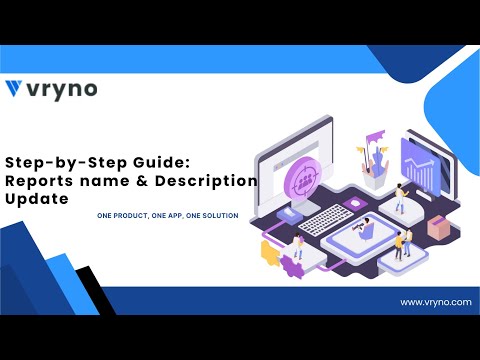 Revamping Reports: A Guide to Updating Names and Descriptions in Vryno CRM