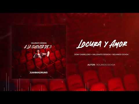 Locura y Amor -  JuanmaDrums, Donny Caballero, Rolando Ochoa - (A La Cuenta de 3)