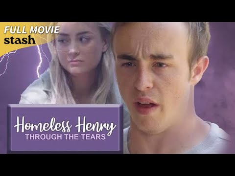 Homeless Henry: Through the Tears | Faith Drama | Full Movie | Teenagers