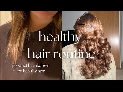 my hair care routine for healthy hair | product breakdown & top tips