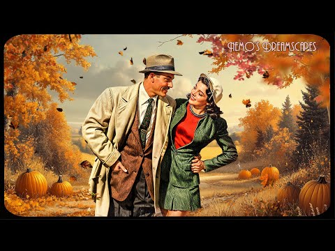 Fall is here | Nostalgic 1940s Vintage Autumn music | 11 HOURS ASMR 🍂 oldies music + reverb