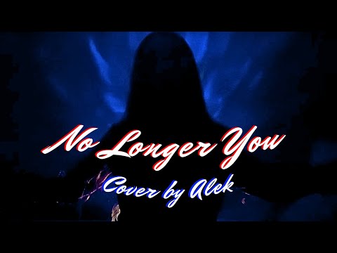 No Longer You - Cover by Alek (Epic: the Musical)