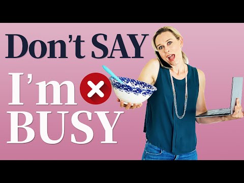 Please DON'T SAY【I AM BUSY】| 10 better phrases for English Vocabulary IELTS