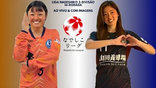 Fukuoka J. Anclas 🇮🇨X🇳🇱 Yunogo Belle: Liga Nadeshiko 2-Divisão 🇯🇵🏟🏆: 14-Rodada