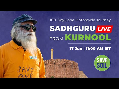 Sadhguru in Kurnool to #SaveSoil - LIVE | 17 June | 11:00 AM IST 