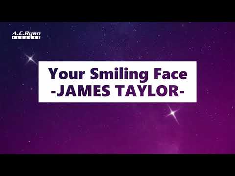 Your Smiling Face - James Taylor (Karaoke Version)