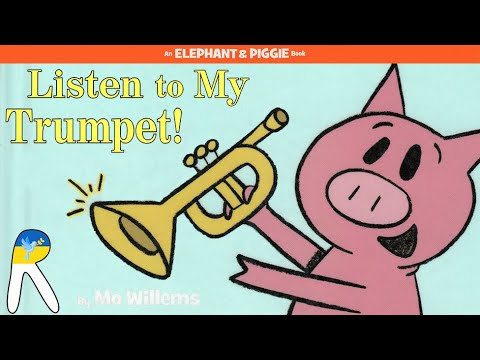 🎺Listen to My Trumpet! - An Elephant and Piggie Book - Animated & Read Aloud