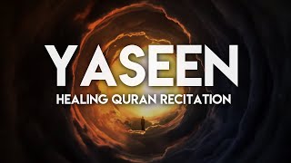 HEALING QURAN RECITATION - SURAH YASEEN