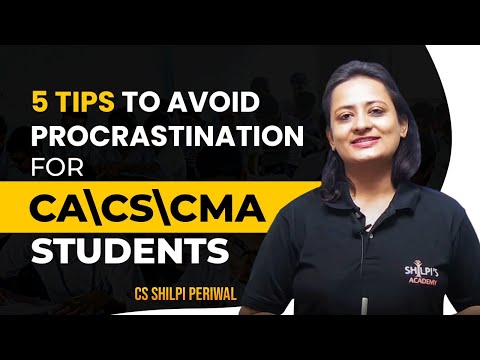 Tips to Avoid Procrastination for CA\CS\CMA Students | Step by Step | Shilpis Academy