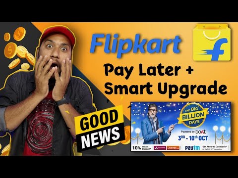 Flipkart pay later apply 2021, Flipkart pay later Smart Upgrade, Flipkart pay later EMI,