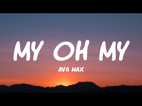 Ava Max - My Oh My (Lyrics)