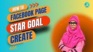 How to facebook page star goal create 2023 | Jonaki Khanam