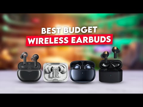 7 Best Budget Wireless Earbuds of 2024