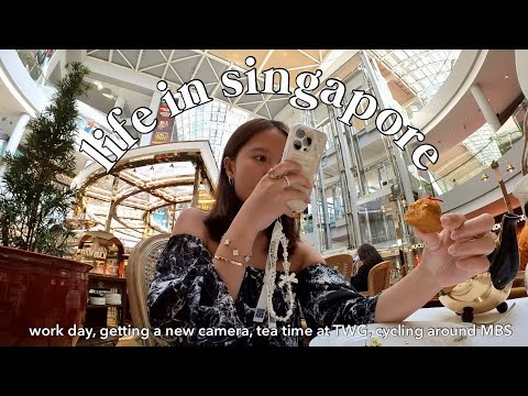 life in singapore| work day, getting a new camera, high tea at TWG, cycling around MBS ⛅️