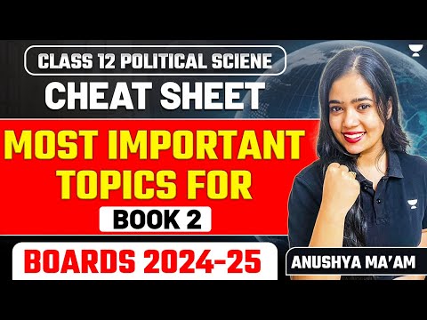 Class 12 Political Science Cheat Sheet | Book-2 | Most Important Topics For Boards | Anushya Ma'am