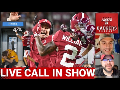 Wisconsin Badgers and Alabama Crimson Tide live call in show! Can UW spring the upset?