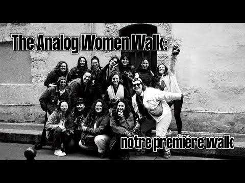 The Analog Women Walk: on organise notre première walk @marion-gandois @maureencarreargentique