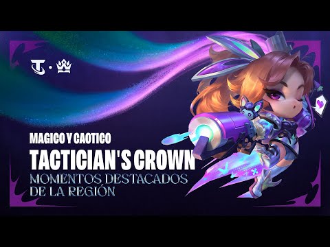 Momentos regionales destacados – Tactician's Crown: Mágico y Caótico | Teamfight Tactics